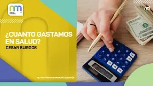 Cuanto Gastamos En Salud // Cesar Burgos // Nuevas Mañanas
