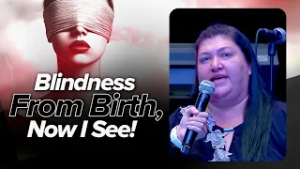 BLINDNESS FROM BIRTH, NOW I SEE!