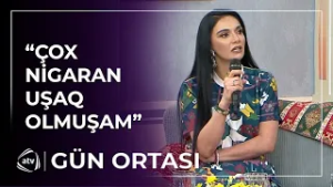 Ömrümdə ilk dəfə doğum günü keçirirəm / Gün Ortası