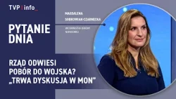 Will the government reinstate the military draft? Magdalena Sobkowiak-Czarnecka: Discussions are ...