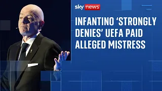 Infantino denies claims UEFA paid off alleged mistress