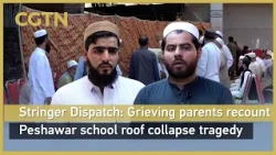 Stringer Dispatch: Grieving parents recount Peshawar school roof collapse tragedy