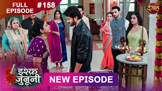 ISHQ JUNOONI | Full Episode 158 | 28 July 2026 | Full HD #Newepisode | Dangal TV