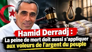 Hamid Derradj : La peine de mort doit aussi s’appliquer aux détourneurs