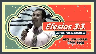 834 Efesios 3:3. Santa Ana El Salvador  9/22/1998