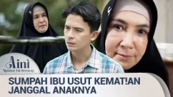 SUMPAH AIR MATA IBU! Untuk Mengungkap Kemat!an Sang Anak! | Aini Malaikat Tak Bersayap Eps 2 (4/5)