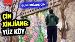 Çin Xinjiang: Yüz Köy | Günümüzde Çin Belgeseli