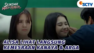 Lihat Kanaya & Arga Mesra, Alisa Kecewa Berat! | Seindah Masa Remaja Episode 39