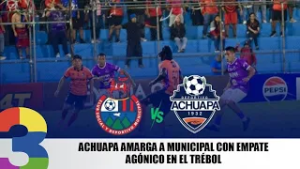 Achuapa amarga a Municipal con empate agónico en el Trébol