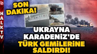 SON DAKİKA! Karadeniz'de Türk gemilerine saldırı sonrası Ukrayna Büyükelçisi Dışişleri'ne çağrıldı!