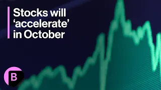 Stocks Rally Will Accelerate in October: Market Analysis