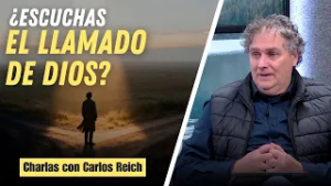 Conoce el llamado de Dios y el propósito eterno para ti // Charlas Bíblicas con Carlos Reich