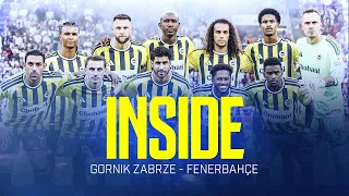 Inside: Gornik Zabrze 🆚 Fenerbahçe