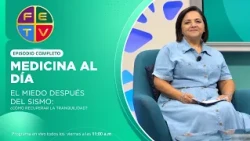 Medicine Today | The Fear After the Earthquake | Psychologist Gilberto Moreno.