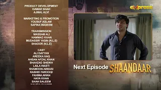 Shaandaar | Episode 7 | Teaser | Areeqa Haq | Shahzad Sheikh | Ahsan Afzal Khan