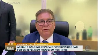 In Pocinhos, PB: Adriano Galdino, his wife, and staff held hostage in robbery