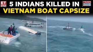 Vietnam Boat Tragedy: 15 Indian Tourists Dead | Could This Disaster Have Been Prevented? | ET Now