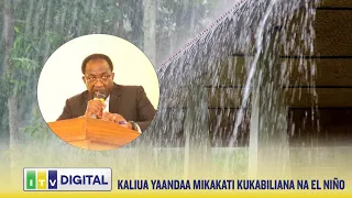 KALIUA YAANDAA MIKAKATI KUKABILIANA NA EL NIÑO' DC ATOA MAAGIZO MANNE