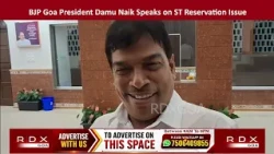 BJP Goa President Damu Naik Speaks on ST Reservation Issue