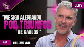 What is the current relationship between Guillermo and Carlos Vives like? | Se Dice de Mí