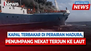 BREAKING NEWS! Kapal Mutiara Sentosa 2 Terbakar di Madura, Penumpang Nekat Lompat ke Laut