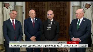 رئاسة - استقبال | صلاح الزواري: أشيد بهذا التعاون المشترك بين البلدان الخمسة