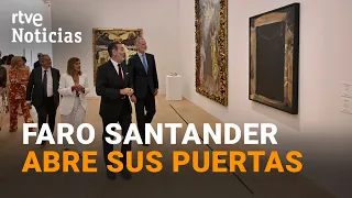 Felipe VI inaugurates the new 'Faro Santander' cultural space with works by Rubens and Kahlo | RTVE