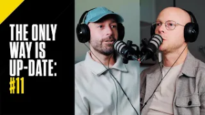 PODCAST | The Only Way is Up-date: #11 | Maart 2026