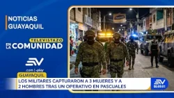 Blow in Pascuales: Military intervenes and captures 5 suspects | Televistazo | Ecuavisa