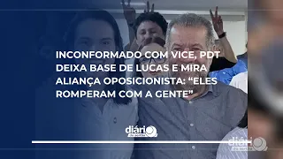 Dissatisfied with vice choice, PDT leaves Lucas and eyes opposition alliance: "They broke with us"