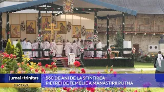 560 de ani de la sfințirea pietrei de temelie a Mănăstirii Putna