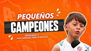 Little Champions. Episode #1 Farid Espinoza Soccer Kid