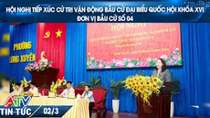HỘI NGHỊ TIẾP XÚC CỬ TRI VẬN ĐỘNG BẦU CỬ ĐẠI BIỂU QUỐC HỘI KHÓA XVI – ĐƠN VỊ BẦU CỬ SỐ 04