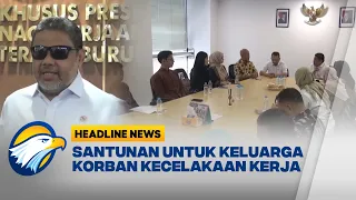 [HEADLINE NEWS 31/07] Perusahaan dan Keluarga Korban Kecelakaan Kerja Cipayung Sepakat Perkuat K3