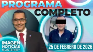 Noticias MTY con Brenda Cavazos | Programa Completo 25 de febrero de 2026