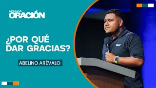 Why Give Thanks? | Abelino Arévalo