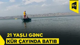 Mingəçevirdə Kür çayında batan şəxsin axtarışına başlanılıb