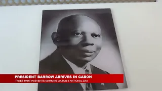 PRESIDENT BARROW ARRIVES IN GABON