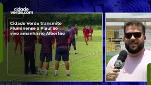Cidade Verde transmite Fluminense x Piauí ao vivo amanhã no Albertão