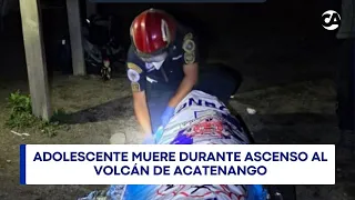 Teenager dies while hiking Acatenango Volcano