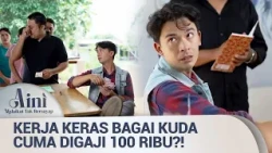 Wah Gabisa nih! Main Pangkas2 Gaji! Curiga Dikorup.. | Aini Malaikat Tak Bersayap Eps 2 (1/5)