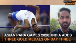 Asian Para Games 2026: India Adds Three Gold Medals on Day Three