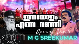Smrithi: Echoes in Melody | Opening Tribute | MG Sreekumar