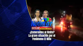 Is Esmeraldas at the breaking point? | The serious situation due to El Niño
