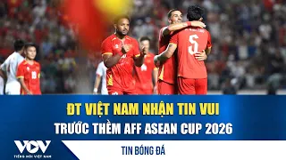 July 21 Football News: Vietnam national team receives good news ahead of the 2026 AFF ASEAN Cup |...