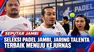 JAMBI PADEL SELECTIONS, SCOUTING TOP TALENT FOR THE NATIONAL CHAMPIONSHIP