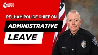 Pelham police chief on administrative leave