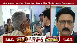 Goa Airport Launches 25-Day ‘Yatri Seva Abhiyan’ for Passenger Convenience