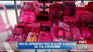 FERIA DEL EMPRENDEDOR “PONTE EN ACCIÓN” SE REALIZARÁ DEL 15 AL 18 DE DICIEMBRE