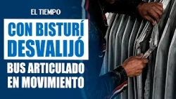 TransMilenio: Man uses scalpel to strip parts from moving articulated bus | EL TIEMPO